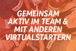 B2Run Virtualstarter - im Team gemeinsam aktiv! B2Run Virtualstarter - im Team gemeinsam aktiv!
